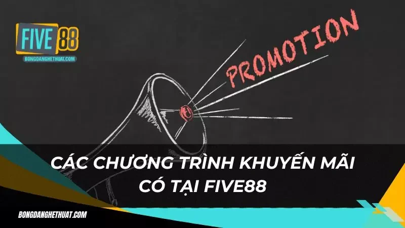 Sơ lược về khuyến mãi Five88 mà bet thủ phải biết