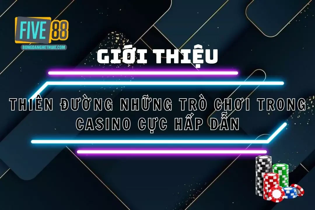 Những Trò Chơi Trong Casino – Đầy Kịch Tính Và May Mắn