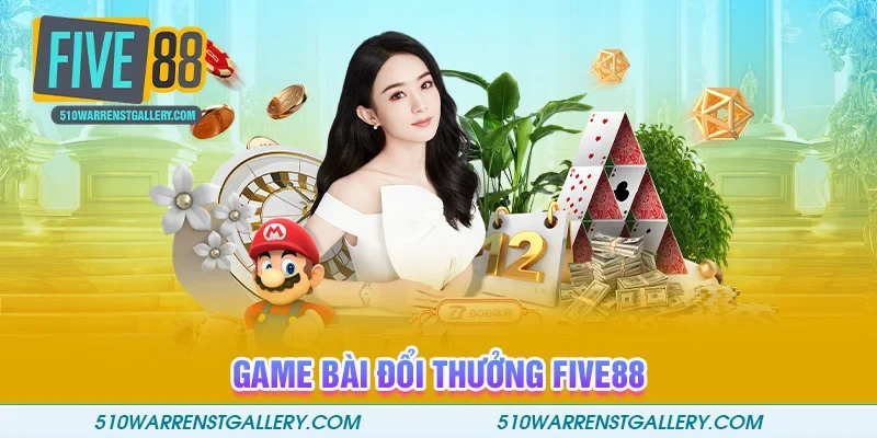 Game bài trực tuyến Five88